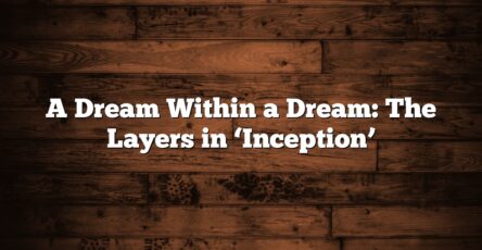 A Dream Within a Dream: The Layers in ‘Inception’