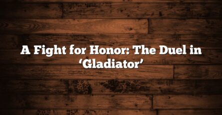 A Fight for Honor: The Duel in ‘Gladiator’