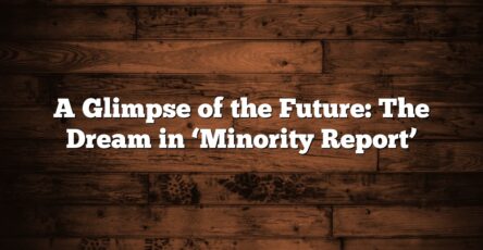A Glimpse of the Future: The Dream in ‘Minority Report’