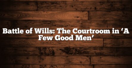 Battle of Wills: The Courtroom in ‘A Few Good Men’