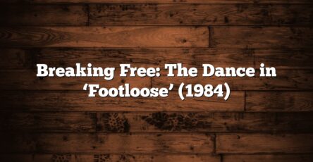 Breaking Free: The Dance in ‘Footloose’ (1984)