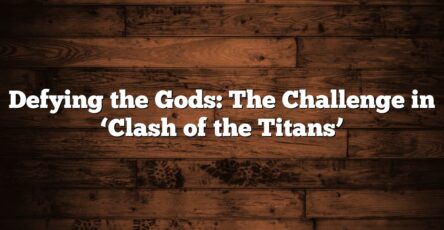 Defying the Gods: The Challenge in ‘Clash of the Titans’