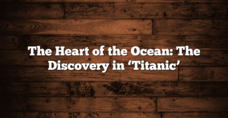 The Heart of the Ocean: The Discovery in ‘Titanic’