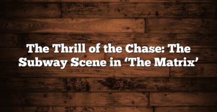 The Thrill of the Chase: The Subway Scene in ‘The Matrix’